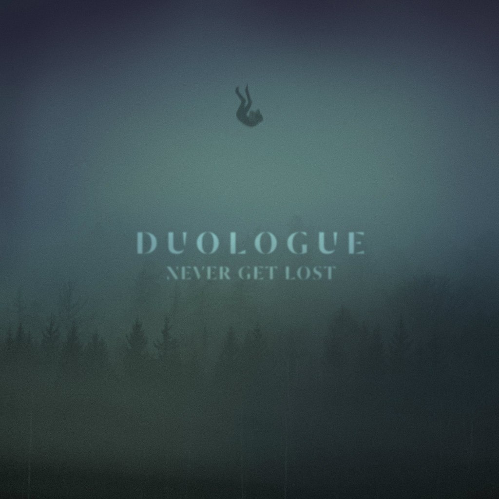Duologue - Never Get Lost (2014)